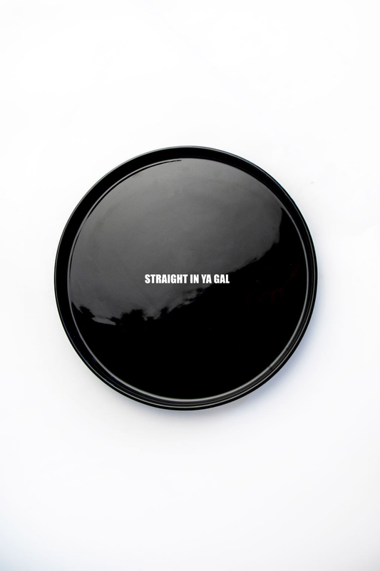 Feast Plate – Limited Edition Glossy Black “Straight in Ya Gal”